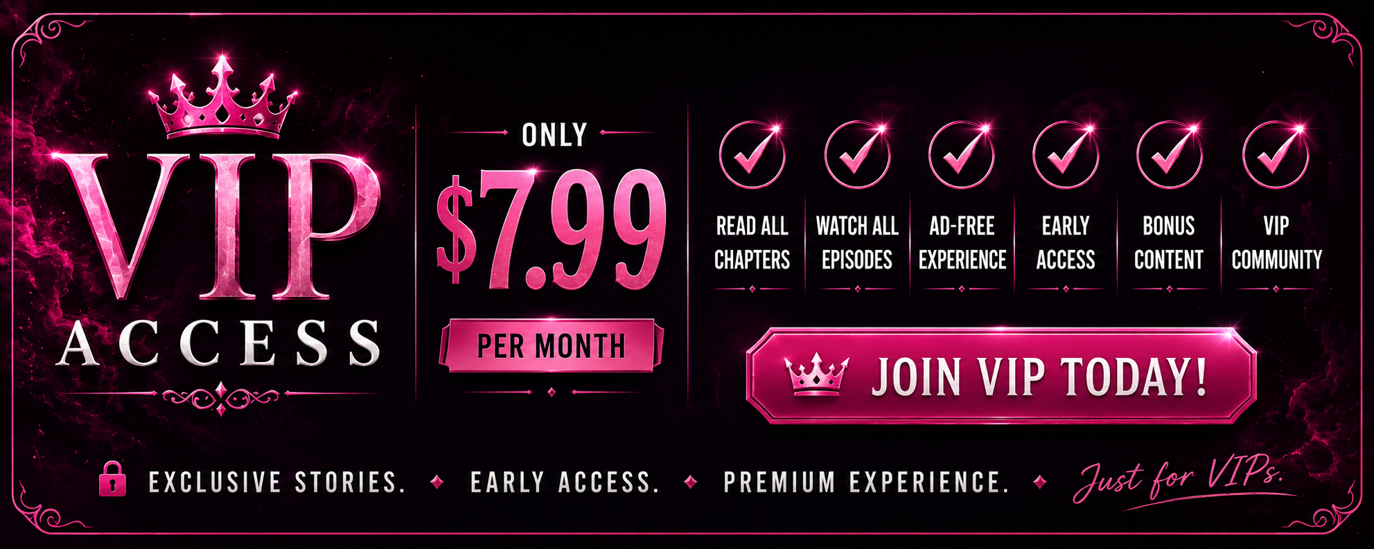 Books4Movies VIP Access membership banner featuring premium access to unlimited chapters, unlimited episodes, ad-free viewing, early access releases, bonus content, and VIP community benefits for $7.99 per month.